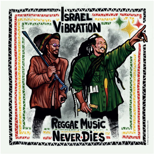 Israel Vibration - Reggae Music Never Dies