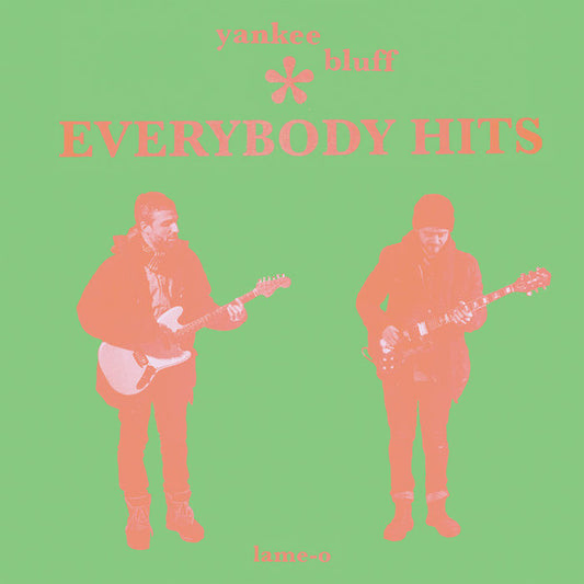 Yankee Bluff - Everybody Hits (Bright Green vinyl)