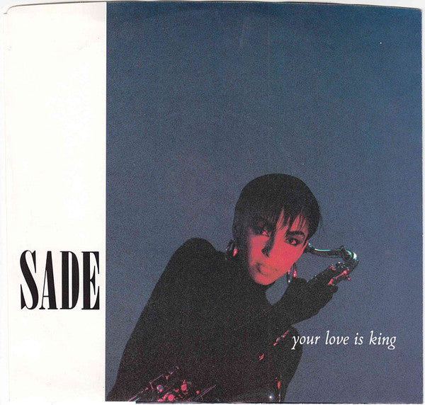 Sade - Your Love Is King / Love Affair With Life 7"