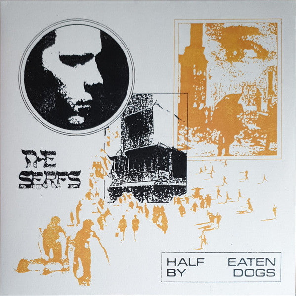 The Serfs - Half Eaten By Dogs