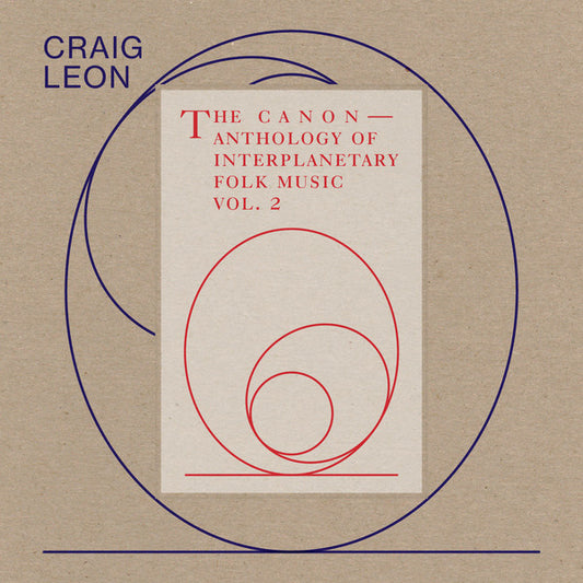 Craig Leon - Anthology Of Interplanetary Folk Music Vol. 2: The Canon