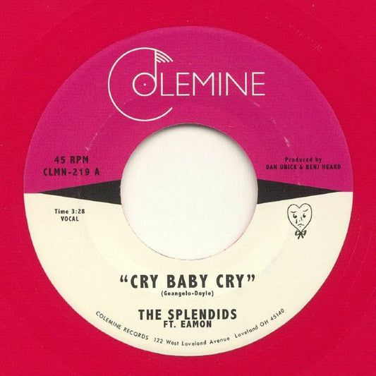 The Splendids & Eamon - Cry Baby Cry / Blame My Heart (Opaque Red vinyl)