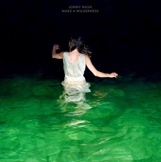 Jonny Nash - Make A Wilderness