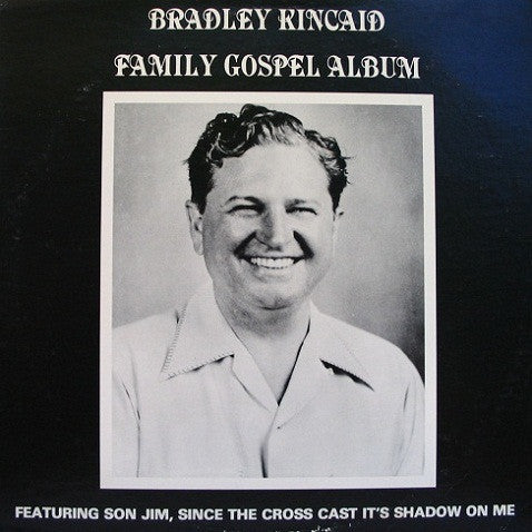 Bradley Kincaid - Family Gospel Album LP