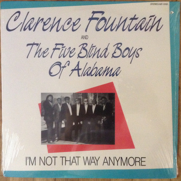 Clarence Fountain, Five Blind Boys Of Alabama - I'm Not That Way Anymore LP