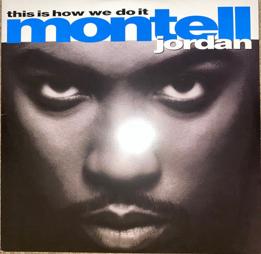 Montell Jordan - This Is How We Do It