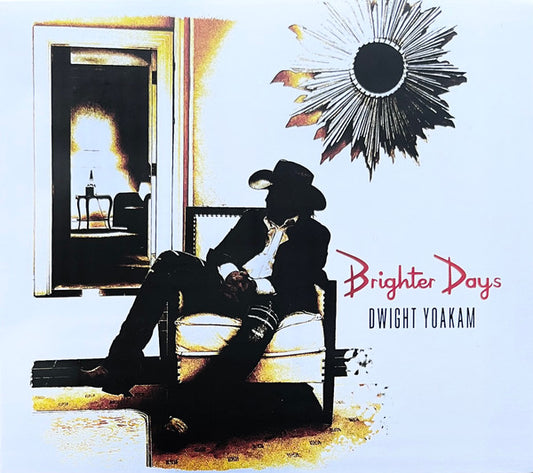 Dwight Yoakam - Brighter Days