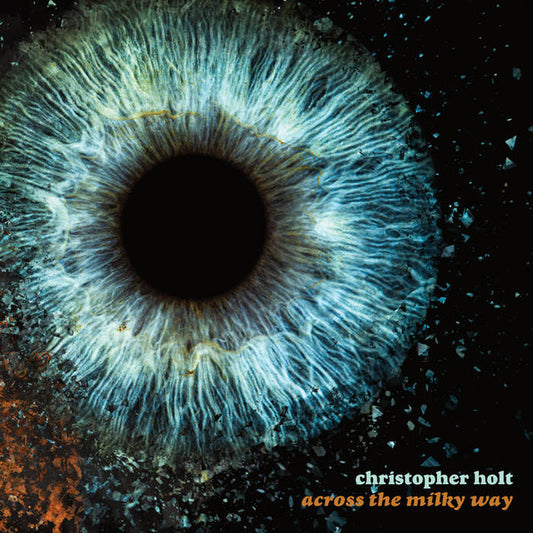 Christopher Holt - Across The Milky Way (Orange)