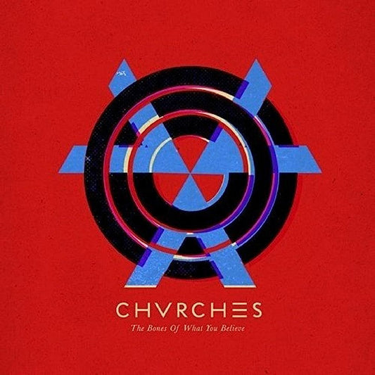 CHVRCHES - Bones of What You Believe