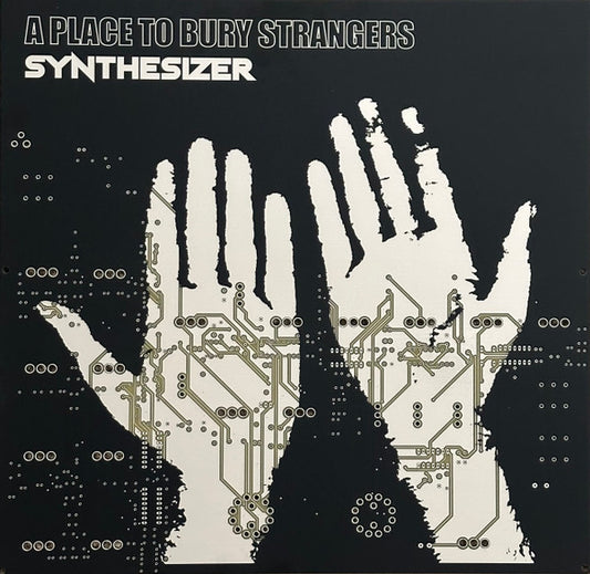 PLACE TO BURY STRANGERS - Synthesizer