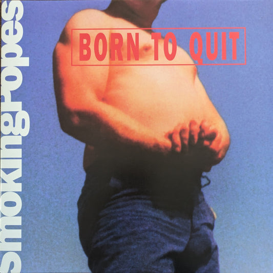 Smoking Popes - Born To Quit