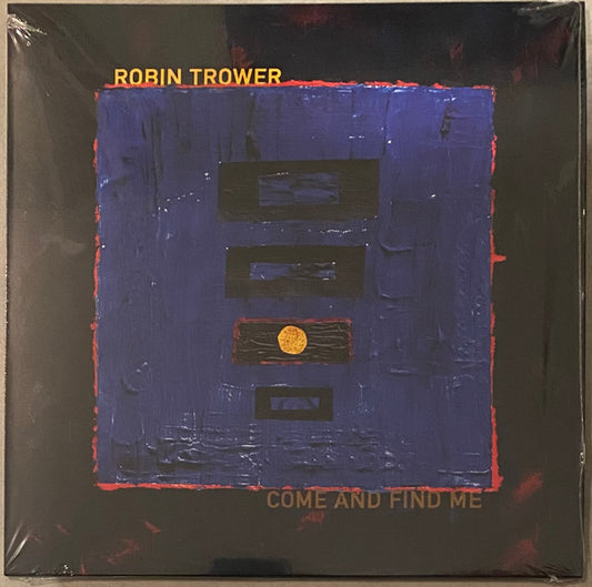 Robin Trower - Come & Find Me