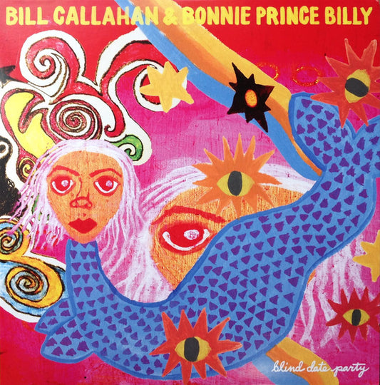 Bill Callahan & Bonnie Prince Billy - Blind Date Party