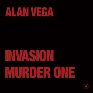 Alan Vega - Invasion b/w Murder One (Transparent Red vinyl)
