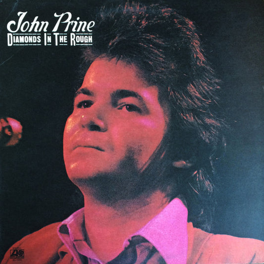 John Prine - Diamonds In The Rough LP