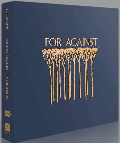 For Against - For Against 3xLP Set: Echelons, December, In the Marshes