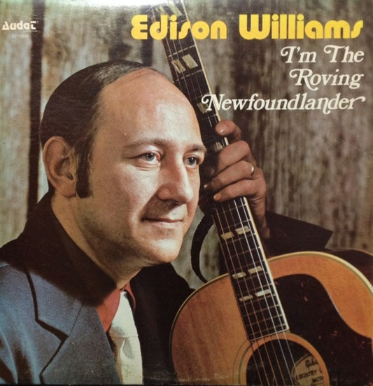 Edison Williams - I'm The Roving Newfoundlander LP