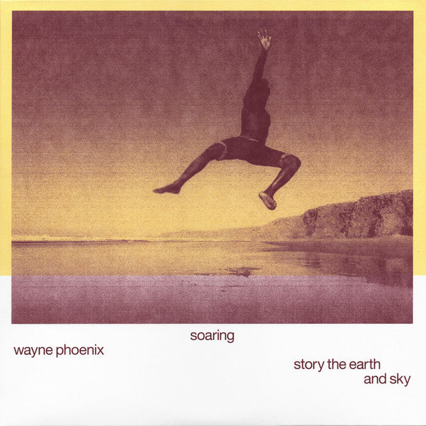 Wayne Phoenix - soaring wayne phoenix story the earth and sky