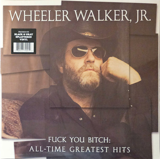Wheeler Walker Jr. - Fuck You Bitch: All-time Greatest Hits (Splatter)