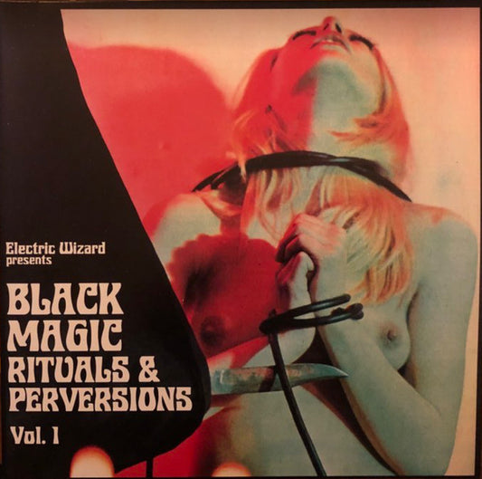 Electric Wizard (2) - Black Magic Rituals & Perversions Vol.1