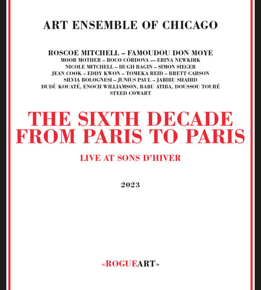 Art Ensemble Of Chicago* - The Sixth Decade - From Paris To Paris (Live At Sons D’Hiver)