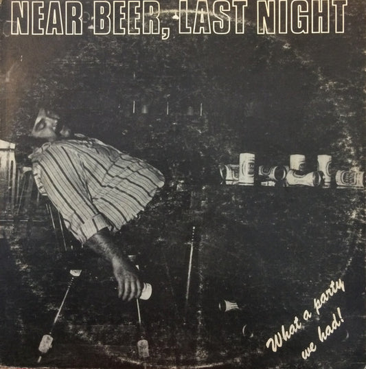 Near Beer - Near Beer, Last Night LP
