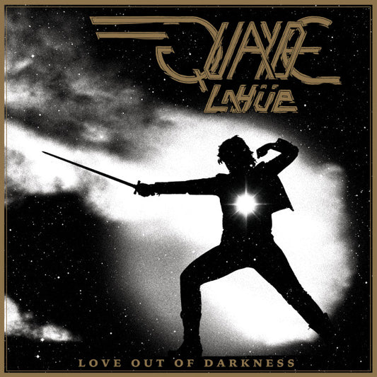 Quayde Lahüe - Love Out Of Darkness