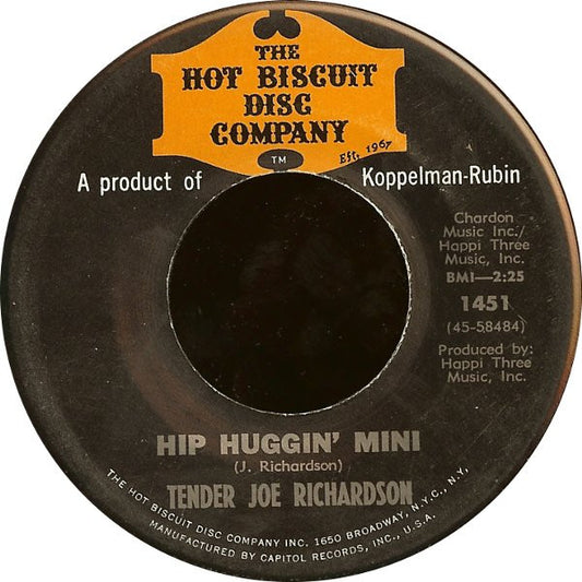 Tender Joe Richardson – Hip Huggin' Mini / I Ain't Going For That 7"
