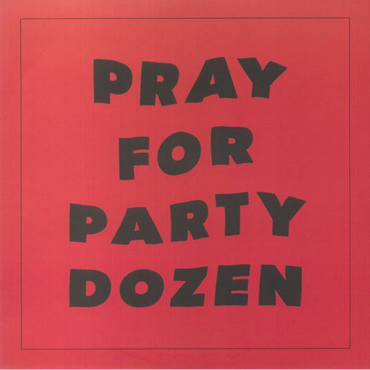 Party Dozen - Pray For Party Dozen