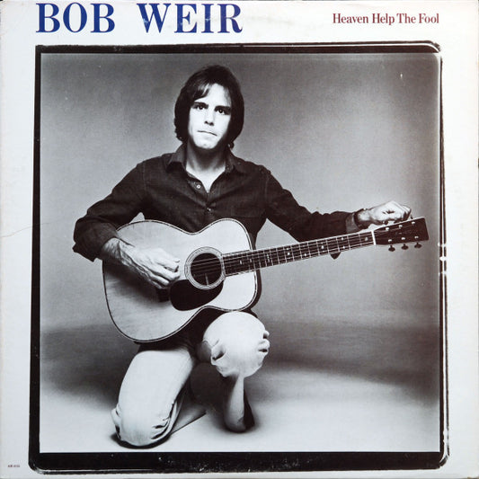 Bob Weir - Heaven Help The Fool LP