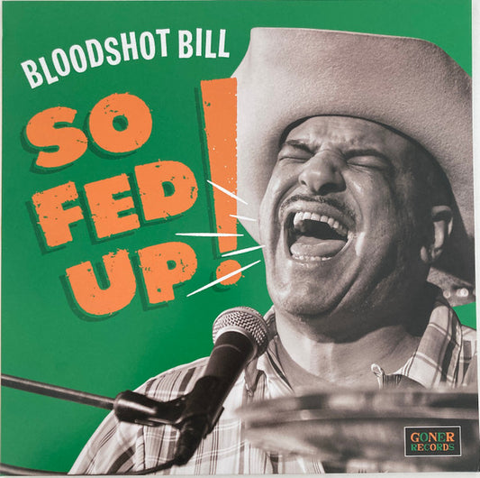 Bloodshot Bill - So Fed Up