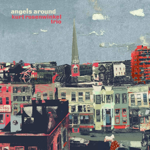 Kurt Rosenwinkel Trio - Angels Around