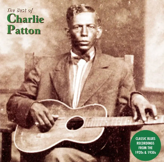 Charlie Patton - Best Of Charlie Patton