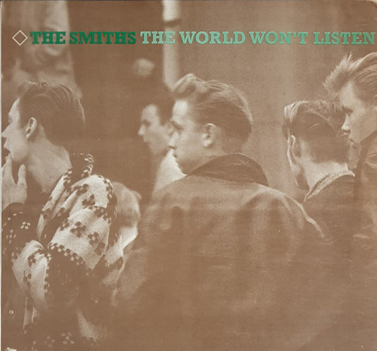 The Smiths - The World Won’t Listen