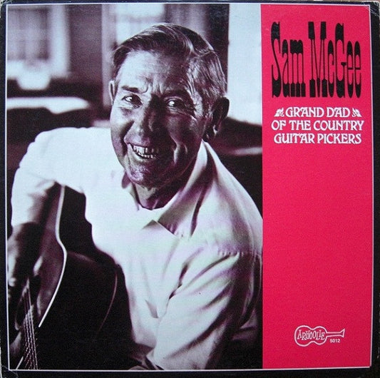 Sam McGee - Grand Dad Of The Country Guitar Pickers LP