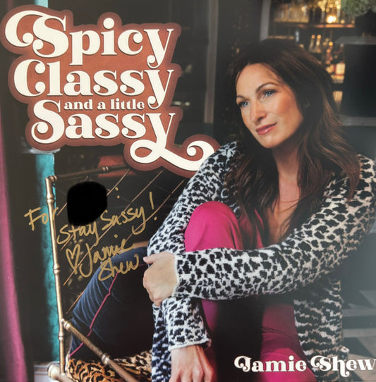 Jamie Shew - Spicy Classy & A Little Sassy