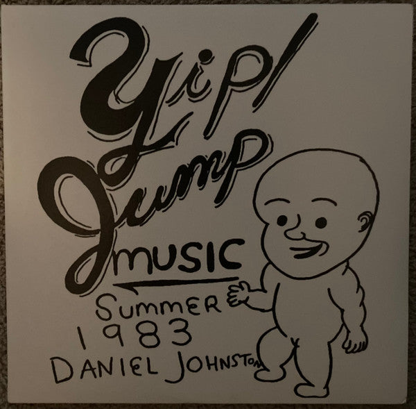 Daniel Johnston - Yip / Jump Music