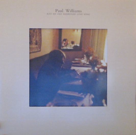 Paul Williams - Just An Old Fashioned Love Song