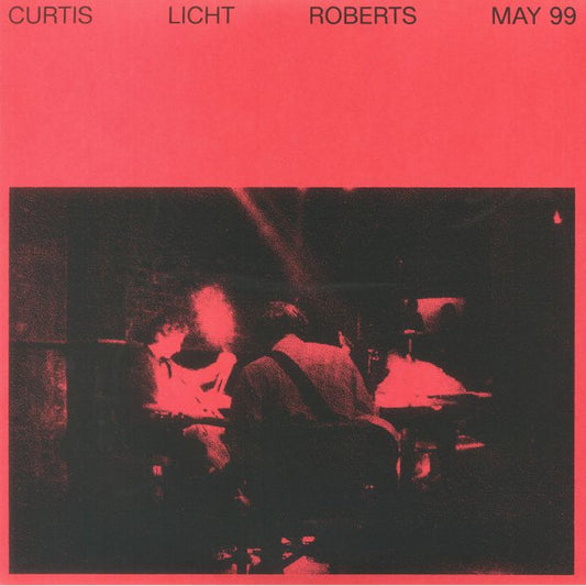 Alan Licht, Charles Curtis, & Dean Roberts - May 99