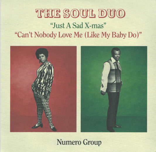 The Soul Duo - Just A Sad Xmas b/w Can't Nobody Love Me (Xmas Splatter vinyl)