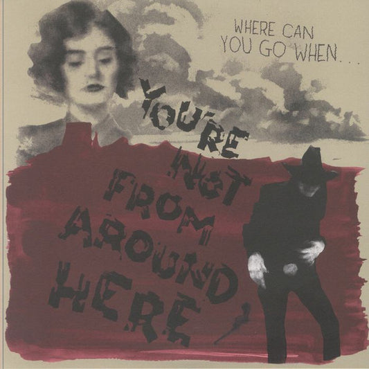 Various Artists - You're Not From Around Here