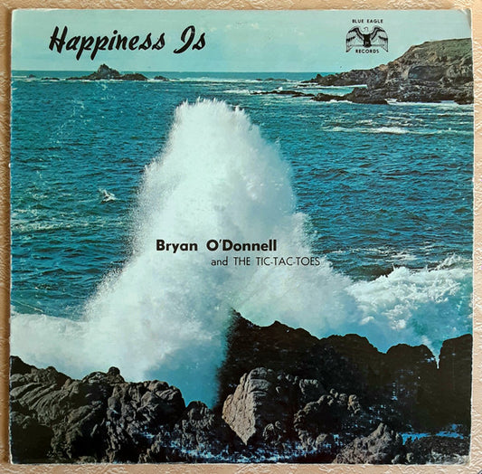 Bryan O'Donnell & The Tic-Tac-Toes - Happiness Is LP