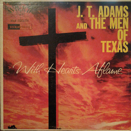 J.T. Adams And The Men Of Texas - With Hearts Aflame LP