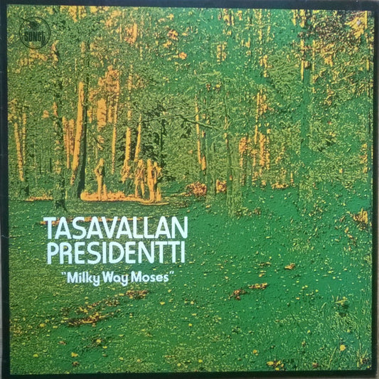 Tasavallan Presidentti - Milky Way Moses