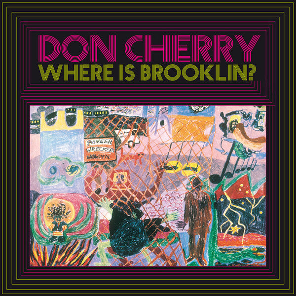 Don Cherry - Where Is Brooklin?