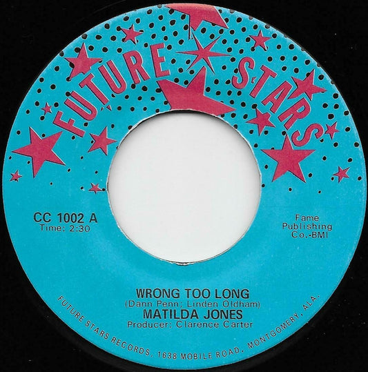 Matilda Jones - Wrong Too Long / Part Of The Game 7"