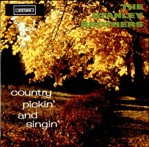 Stanley Brothers - Country Pickin' And Singin' LP