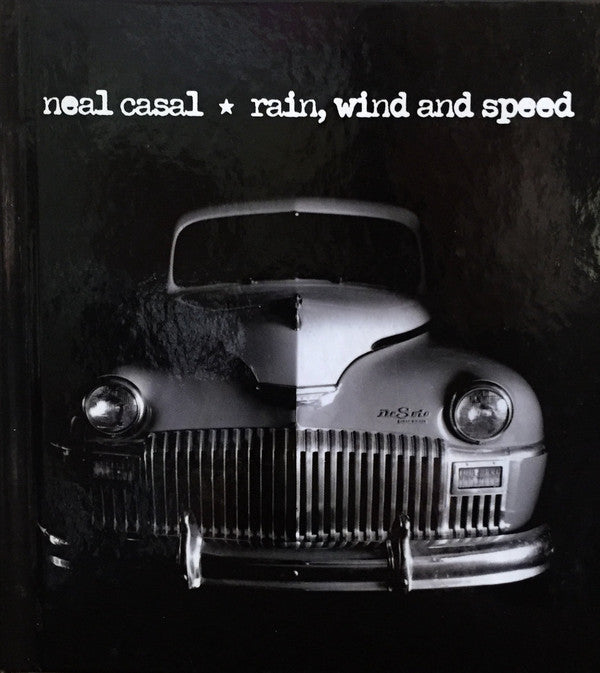 Neal Casal - Rain, Wind and Speed