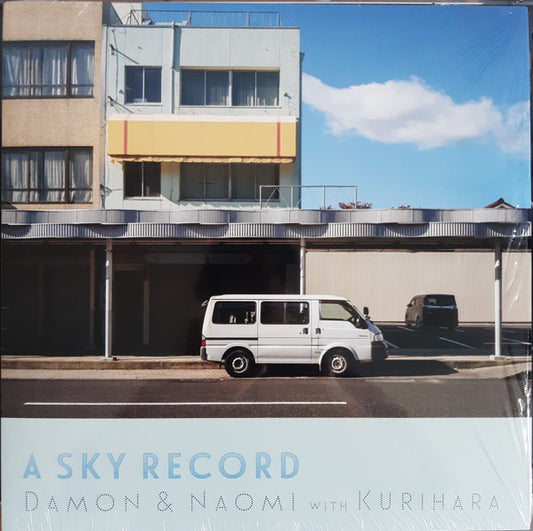 Damon & Naomi With Kurihara - A Sky Record