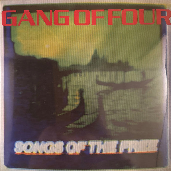 Gang Of Four - Songs of the Free